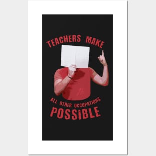 Back to school | Teachers Make All Other Occupations Possible Posters and Art